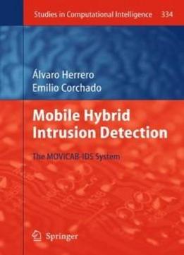 Mobile Hybrid Intrusion Detection: The Movicab-ids System (studies In Computational Intelligence)