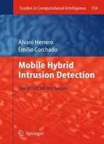 Mobile Hybrid Intrusion Detection: The Movicab-Ids System (Studies In Computational Intelligence)