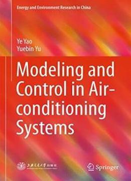Modeling And Control In Air-conditioning Systems (energy And Environment Research In China)