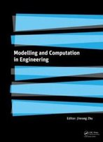 Modelling And Computation In Engineering