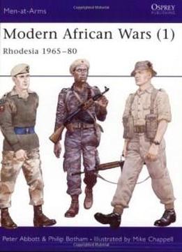 Modern African Wars (1) 1965-80 : Rhodesia (men At Arms Series, 183)