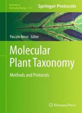 Molecular Plant Taxonomy: Methods And Protocols (methods In Molecular Biology)