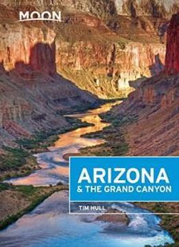 Moon Arizona & The Grand Canyon (moon Handbooks)