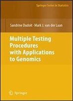 Multiple Testing Procedures With Applications To Genomics (Springer Series In Statistics)