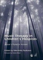 Music Therapy In Children's Hospices: Jessie's Fund In Action
