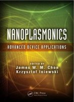 Nanoplasmonics: Advanced Device Applications (Devices, Circuits, And Systems)