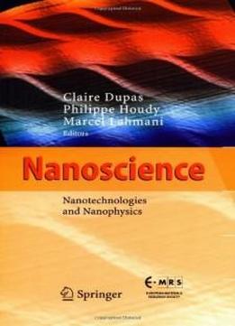 Nanoscience: Nanotechnologies And Nanophysics