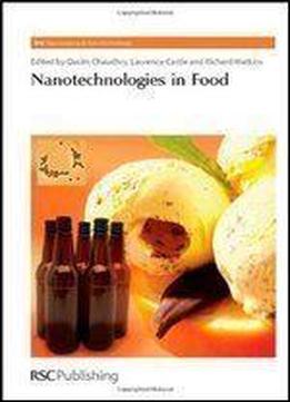 Nanotechnologies In Food: Rsc (nanoscience & Nanotechnology Series)