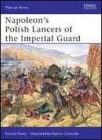 Napoleons Polish Lancers Of The Imperial Guard (Men-At-Arms)