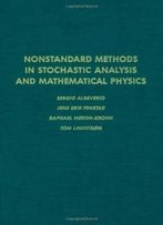 Nonstandard Methods In Stochastic Analysis And Mathematical Physics, Volume 122 (Pure And Applied Mathematics)
