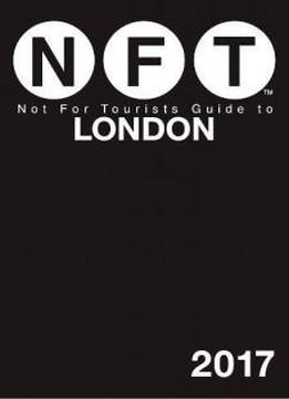 Not For Tourists Guide To London 2017