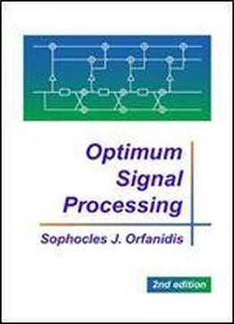Optimum Signal Processing 1st Edition