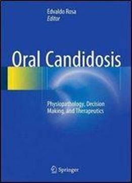 Oral Candidosis: Physiopathology, Decision Making, And Therapeutics