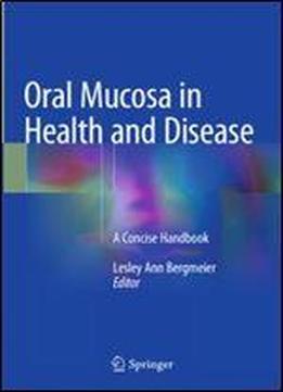 Oral Mucosa In Health And Disease: A Concise Handbook