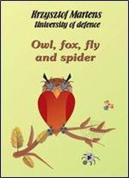 Owl, Fox And Spider University Of Defense