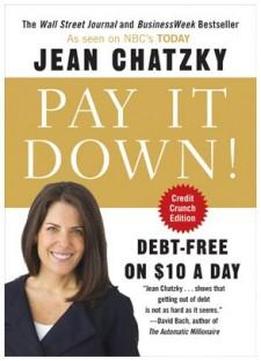 Pay It Down!: Debt-free On $10 A Day