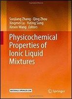 Physicochemical Properties Of Ionic Liquid Mixtures