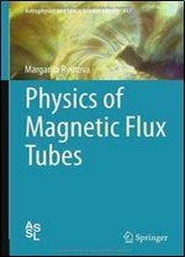 Physics Of Magnetic Flux Tubes (astrophysics And Space Science Library)