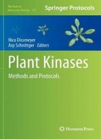 Plant Kinases: Methods And Protocols (Methods In Molecular Biology)