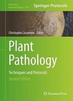 Plant Pathology: Techniques And Protocols (Methods In Molecular Biology)