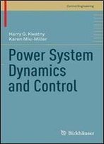 Power System Dynamics And Control (Control Engineering)
