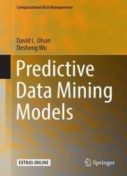 Predictive Data Mining Models (computational Risk Management)
