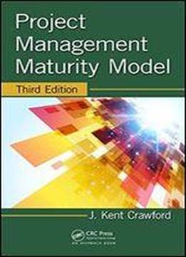Project Management Maturity Model, Third Edition (pm Solutions Research)