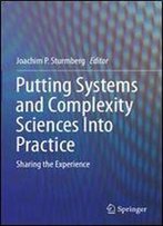 Putting Systems And Complexity Sciences Into Practice: Sharing The Experience