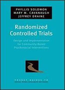 Randomized Controlled Trials: Design And Implementation For Community-based Psychosocial Interventions (pocket Guide To Social Work Research Methods)