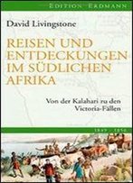 Reisen Und Entdeckungen Im Sudlichen Afrika