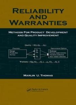 Reliability And Warranties: Methods For Product Development And Quality Improvement