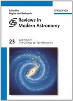 Reviews In Modern Astronomy, Zooming In: The Cosmos At High Resolution (Volume 23)