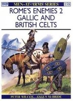 Rome's Enemies (2): Gallic And British Celts (Men-At-Arms)