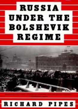 Russia Under The Bolshevik Regime
