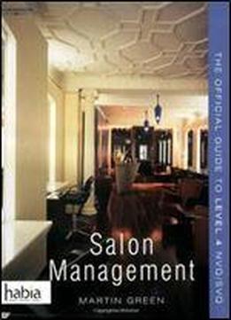 Salon Management: The Official Guide To Nvq/svq Level 4 (hairdressing And Beauty Industry Authority (paperback))