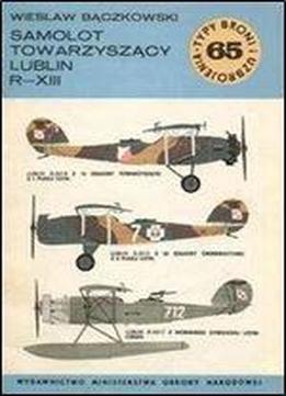 Samolot Towarzyszacy Lublin R-xiii (typy Broni I Uzbrojenia 65)