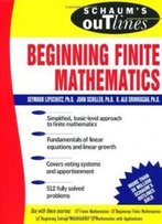Schaum's Outline Of Beginning Finite Mathematics