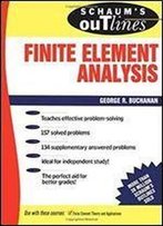 Schaum's Outline Of Finite Element Analysis 1st Edition