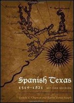 Spanish Texas, 1519-1821: Revised Edition (clifton And Shirley Caldwell Texas Heritage)