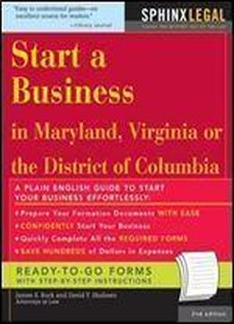 Start A Business In Maryland, Virginia, Or The District Of Columbia (legal Survival Guides)