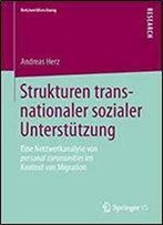 Strukturen Transnationaler Sozialer Unterstutzung: Eine Netzwerkanalyse Von Personal Communities Im Kontext Von Migration (Netzwerkforschung)