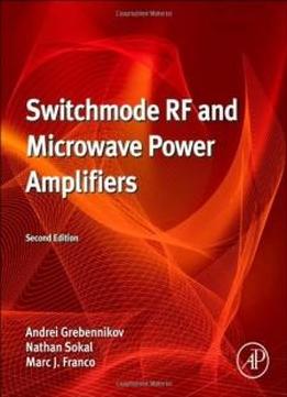 Switchmode Rf And Microwave Power Amplifiers, Second Edition