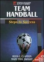 Team Handball: Steps To Success (Steps To Success Sports)