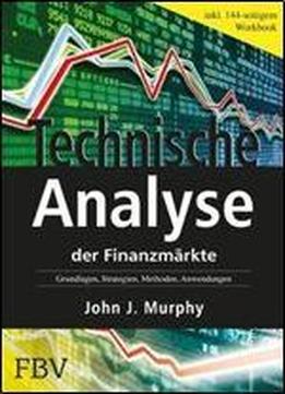 Technische Analyse Der Finanzmarkte. Inkl. Workbook