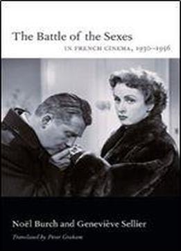 The Battle Of The Sexes In French Cinema, 19301956