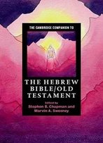 The Cambridge Companion To The Hebrew Bible/Old Testament (Cambridge Companions To Religion)