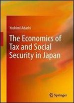 The Economics Of Tax And Social Security In Japan