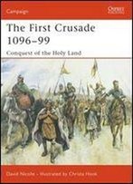 The First Crusade 109699: Conquest Of The Holy Land (Campaign)