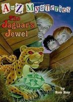 The Jaguar's Jewel (A To Z Mysteries)