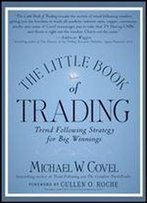 The Little Book Of Trading: Trend Following Strategy For Big Winnings